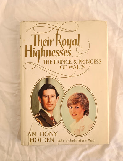 Their Royal Highnesses  The Prince & Princess of Wales  by Anthony Holden