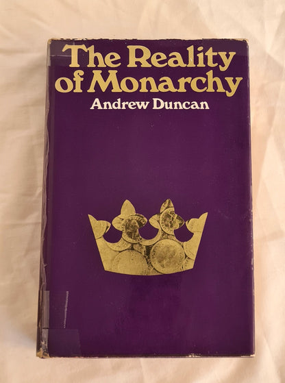 The Reality of Monarchy by Andrew Duncan