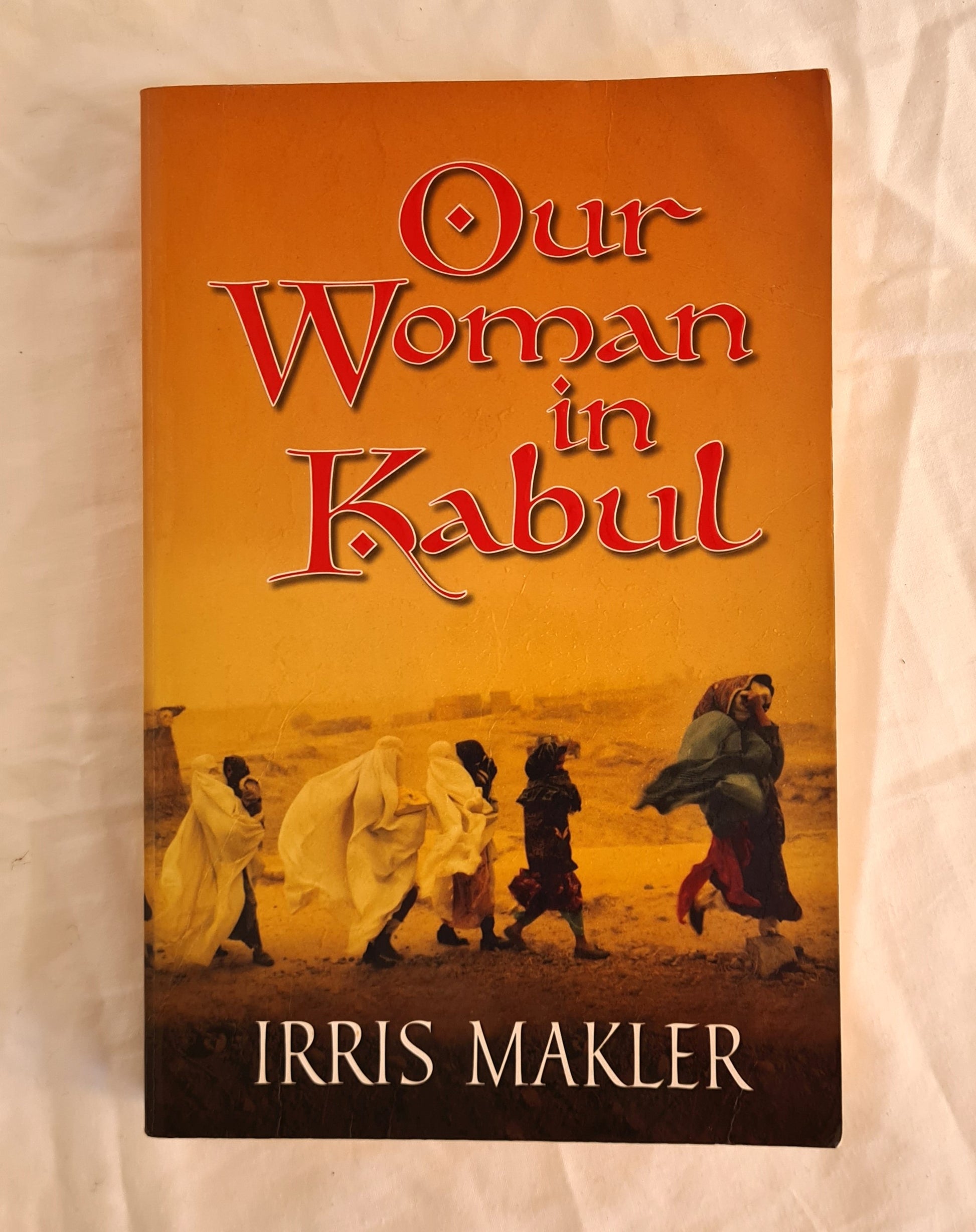 Our Woman in Kabul  by Irris Makler
