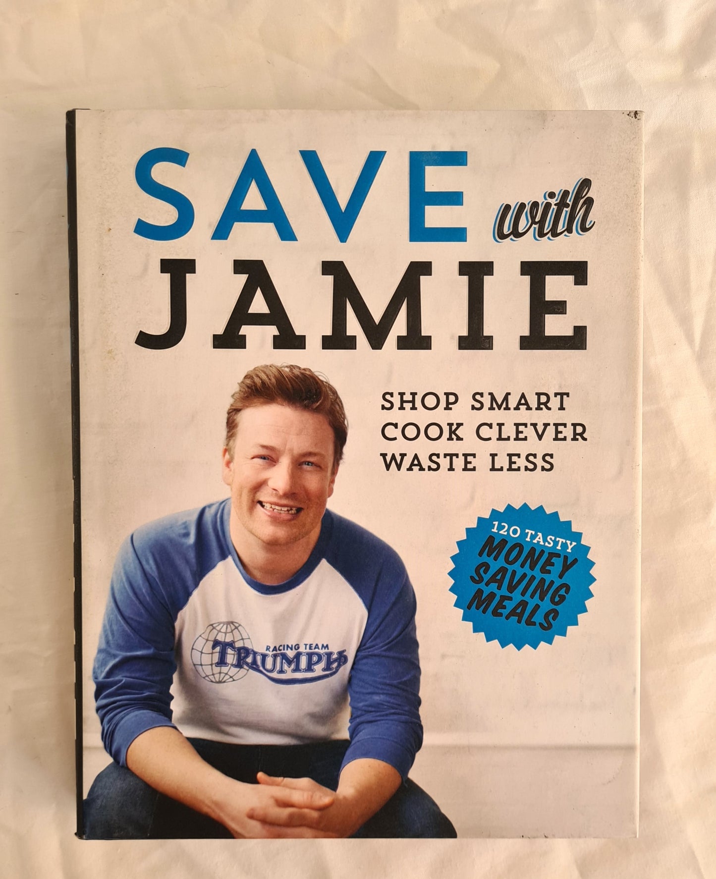 Save With Jamie  Shop Smart Cook Clever Waste Less  by Jamie Oliver