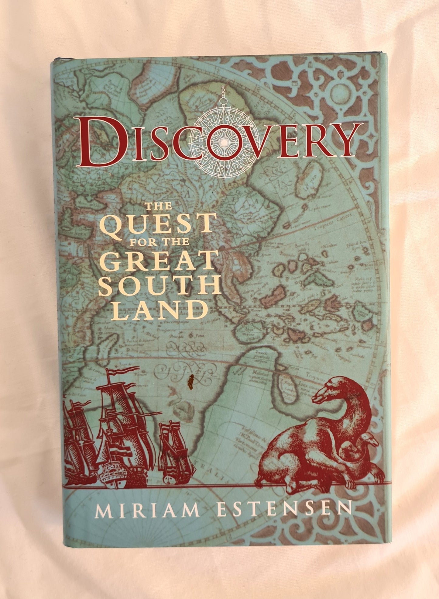 Discovery  The Quest for the Great South Land  by Miriam Estensen