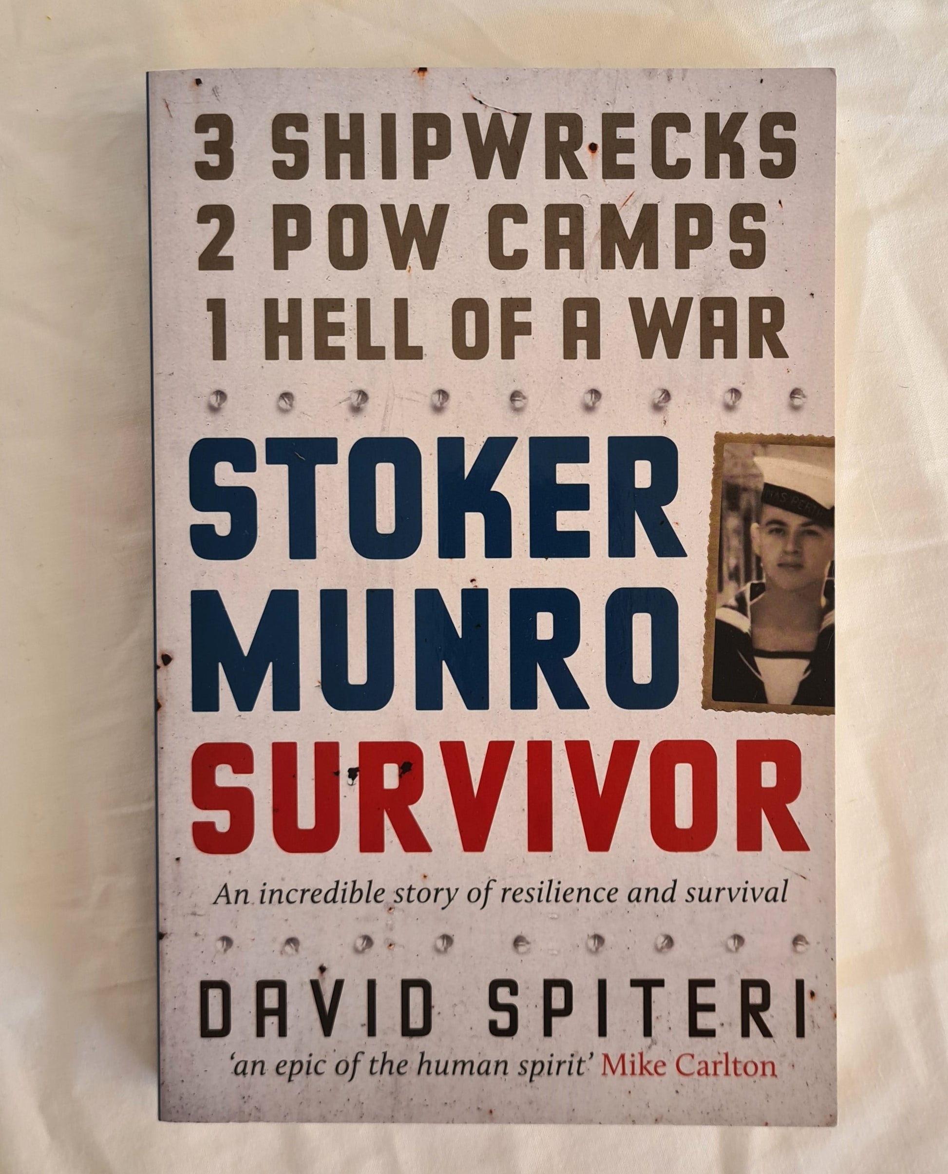 Stoker Munro Survivor  An incredible story of resilience and survival  by David Spiteri