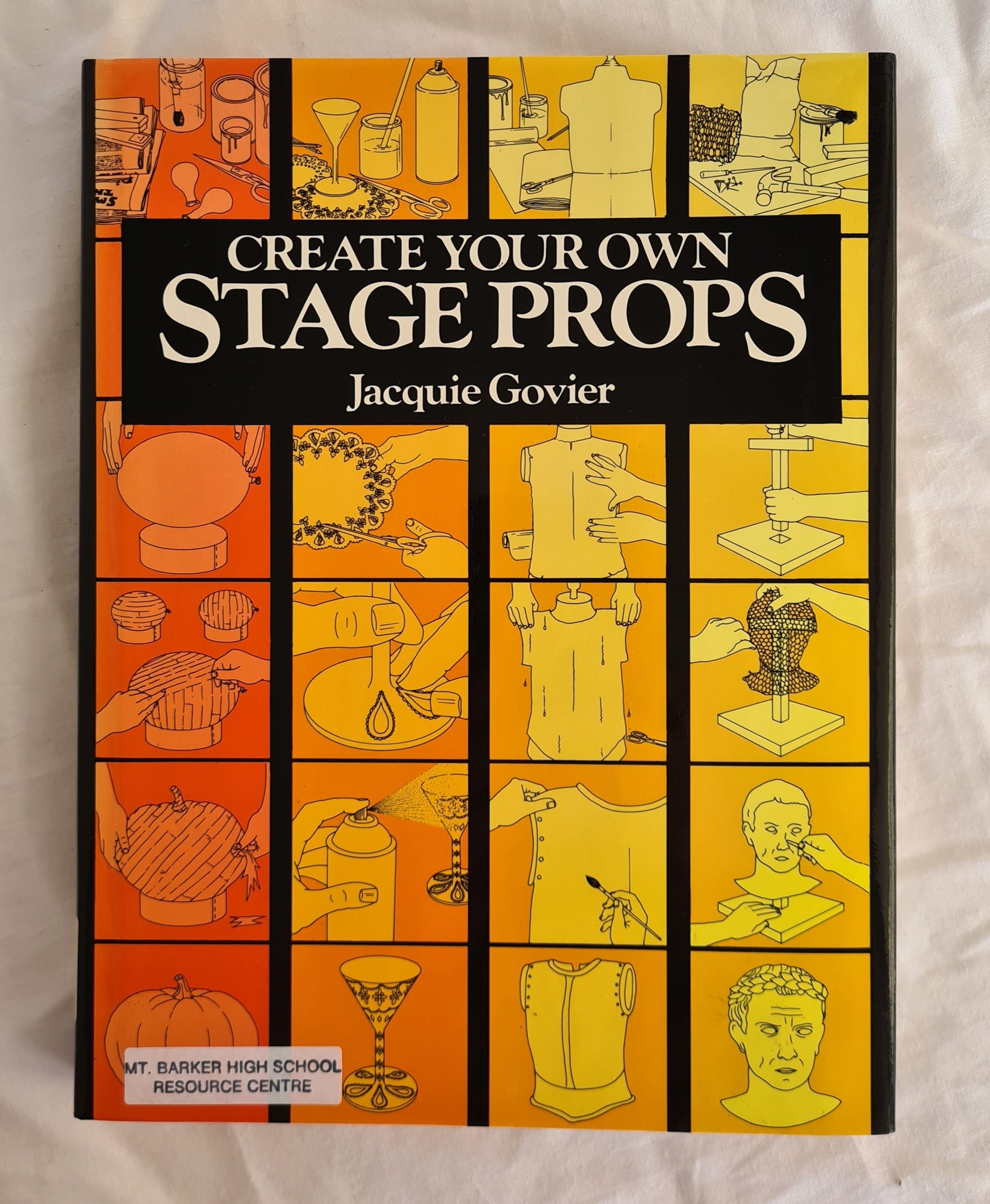Create Your Own Stage Props by Jacquie Govier