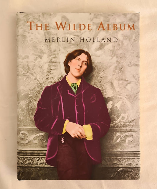 The Wilde Album by Merlin Holland