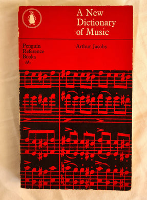 A New Dictionary of Music  by Arthur Jacobs  Penguin Reference Books