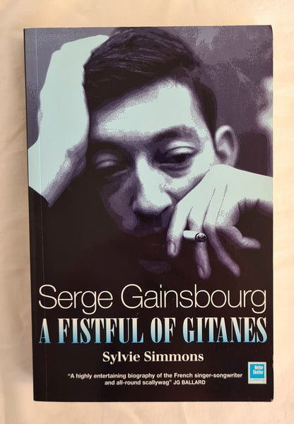 Serge Gainsbourg: A Fistful of Gitanes  Requiem For A Twister  by Sylvie Simmons