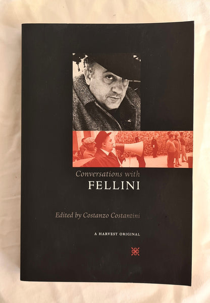 Conversations with Fellini  Edited by Costanzo Costantini  Translated by Sohrab Sorooshian