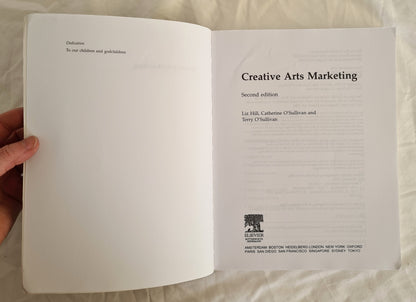 Creative Arts Marketing  by Liz Hill, Catherine O’Sullivan and Terry O’Sullivan