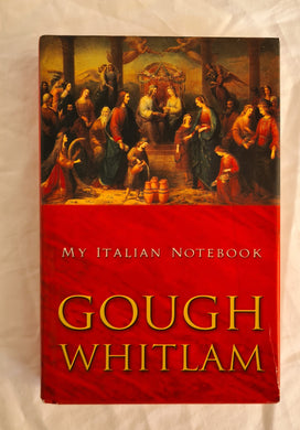 My Italian Notebook by Gough Whitlam