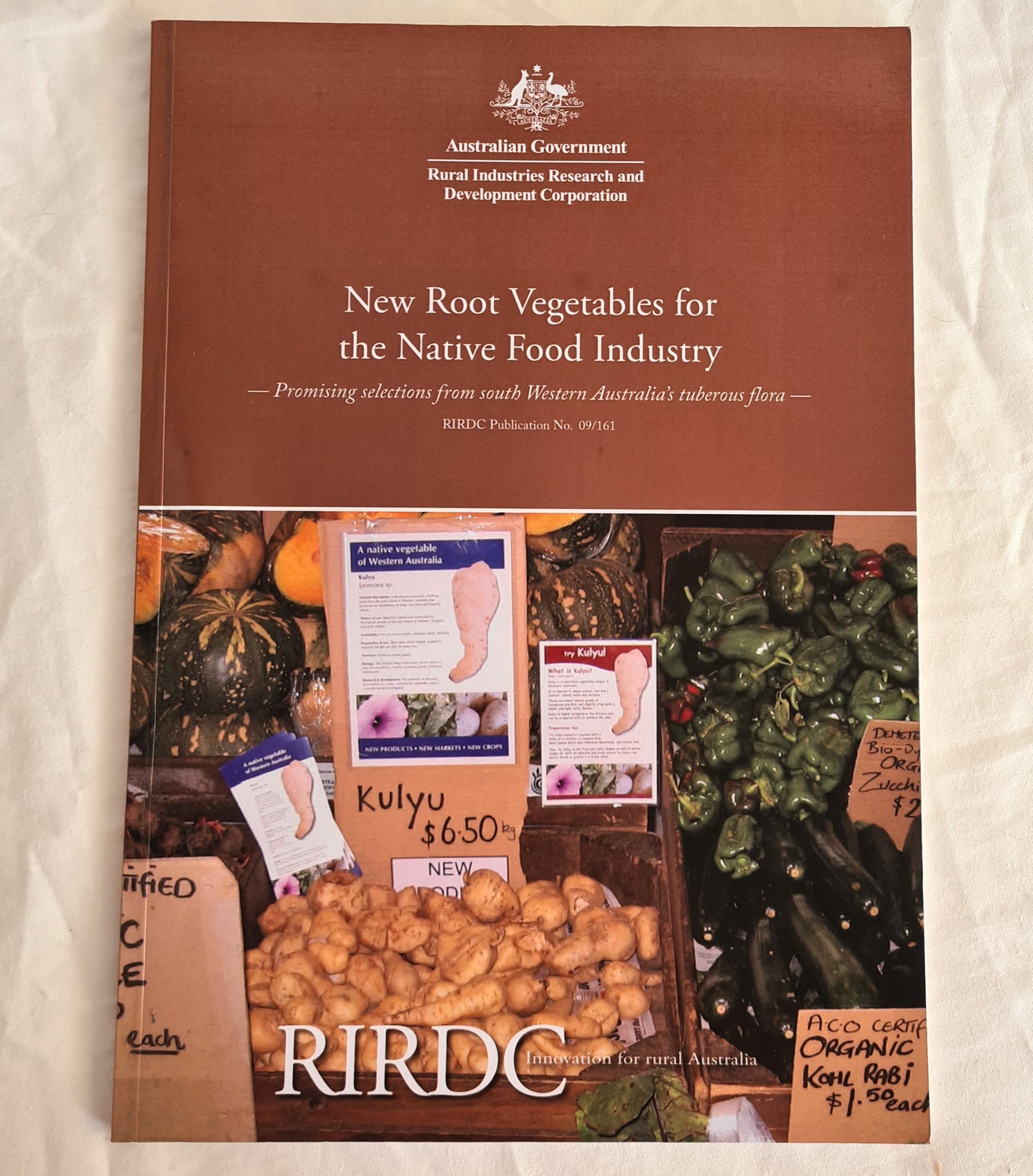 New Root Vegetables for the Native Food Industry  Promising selections from south Western Australia’s tuberous flora  by Woodall GS, Moule ML, Eckersley P, Boxshall B, and Puglisi B