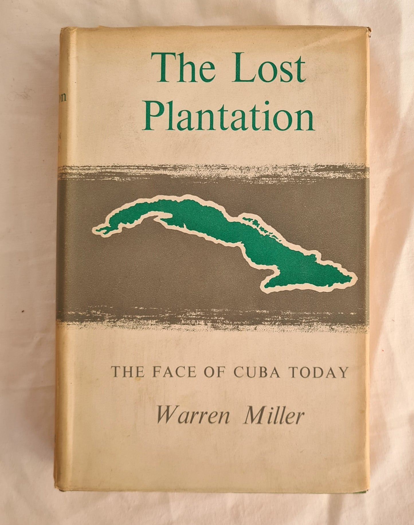 The Lost Plantation  The Face of Cuba Today  by Warren Miller
