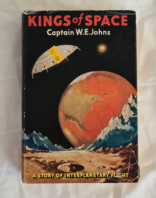 Kings of Space  A story of Interplanetary Exploration  by Captain W. E. Johns