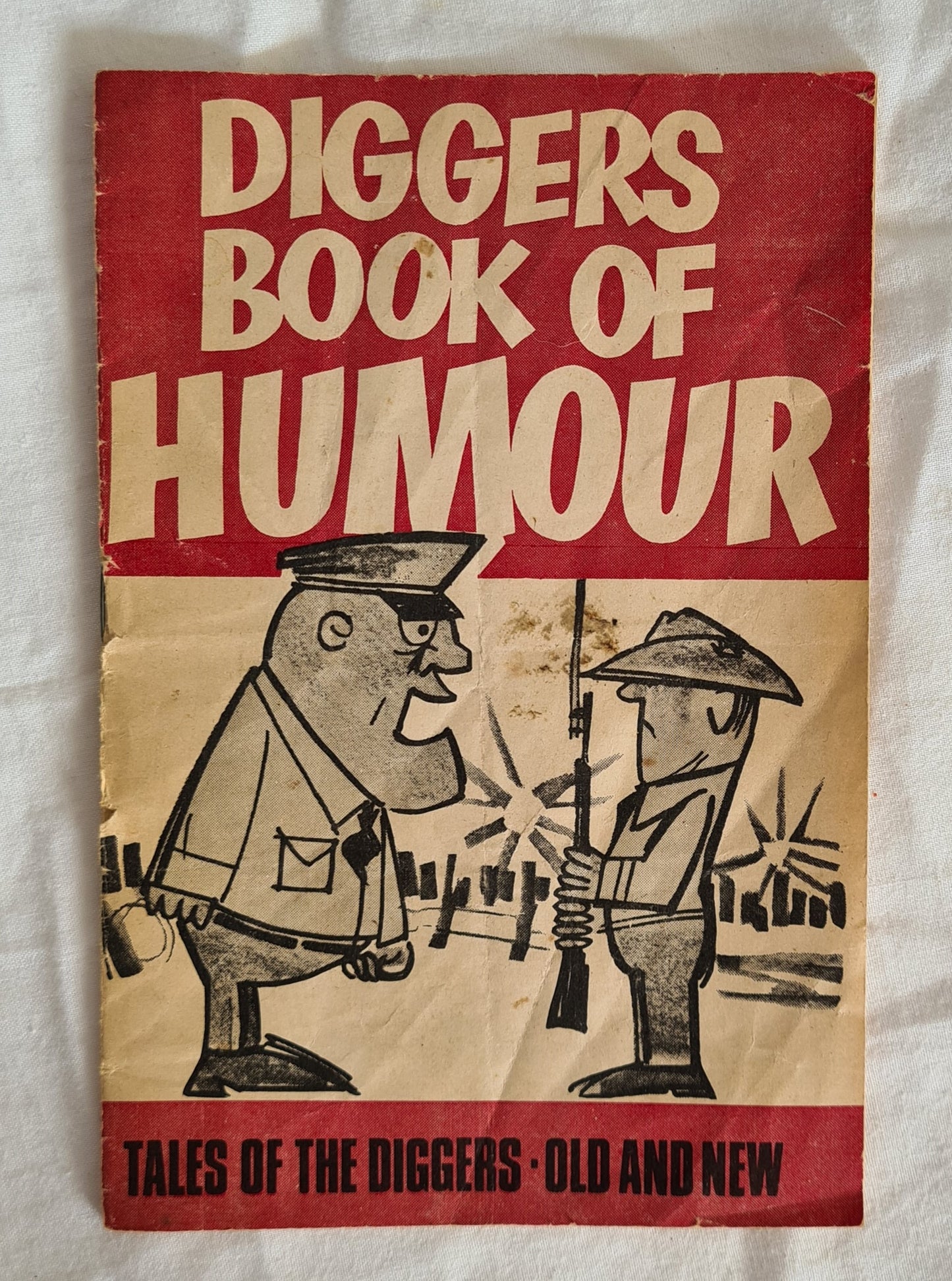 Diggers Book of Humour  Tales of the Diggers Old and New  Compiled by A Group of Ex-Servicemen