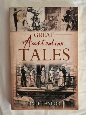 Great Australian Tales by Paul Taylor