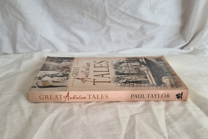 Great Australian Tales by Paul Taylor