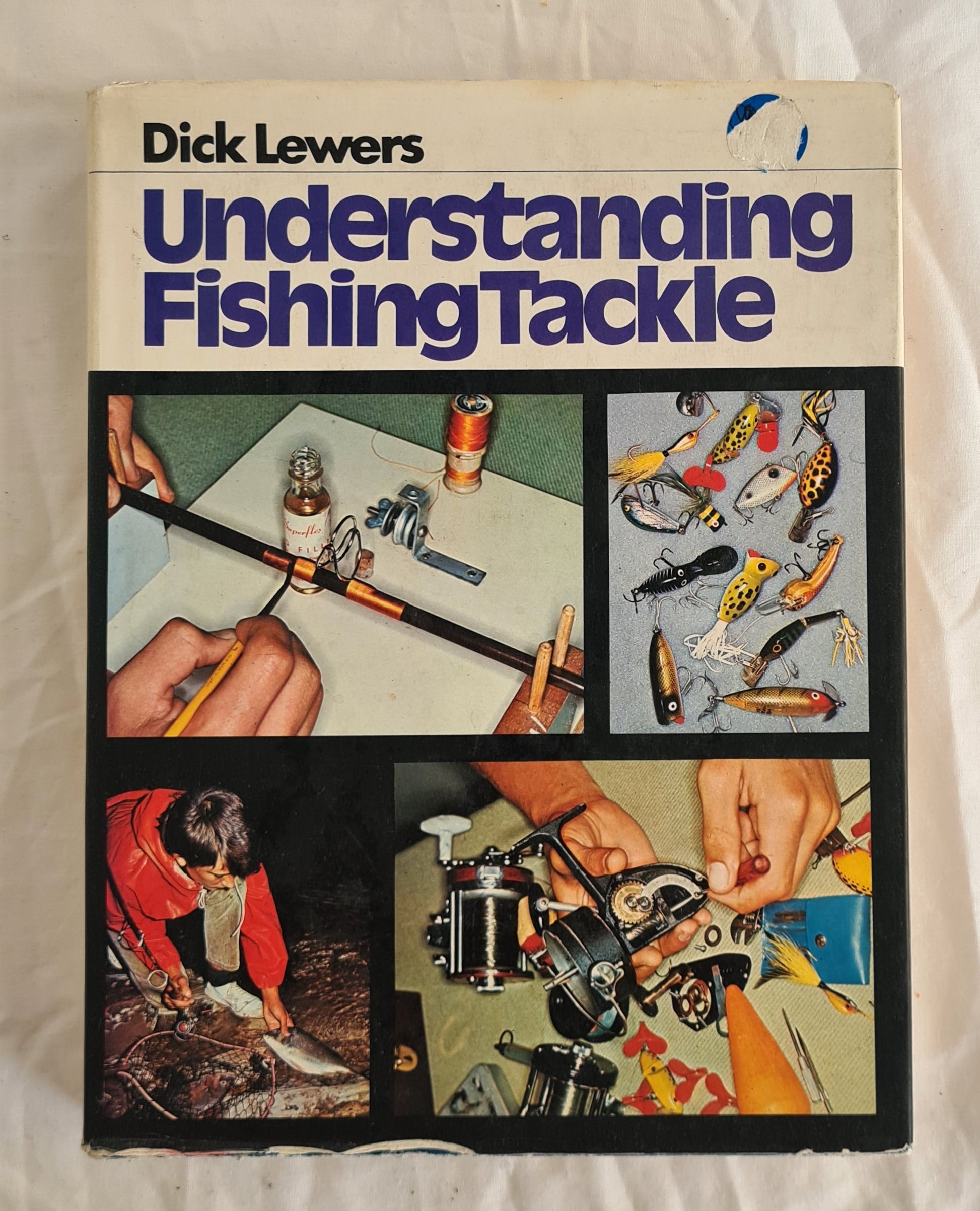 Understanding Fishing Tackle by Dick Lewers