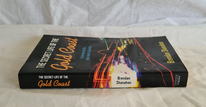 The Secret Life of the Gold Coast by Brendan Shanahan