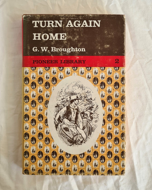 Turn Again Home  by G. W. Broughton  Pioneer Library – Title 2
