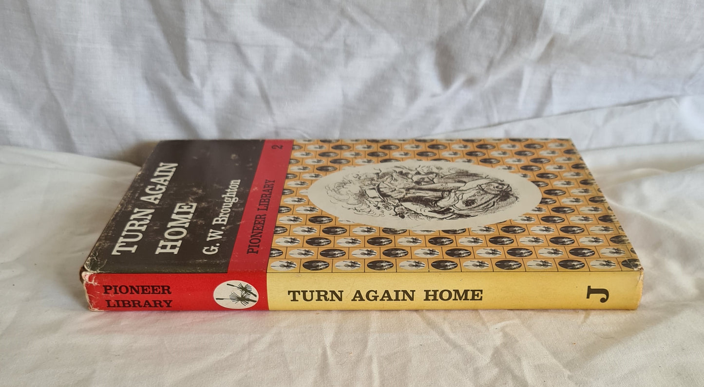 Turn Again Home by G. W. Broughton