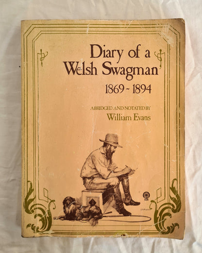 Diary of a Welsh Swagman 1869-1894  Abridged and notated by William Evans