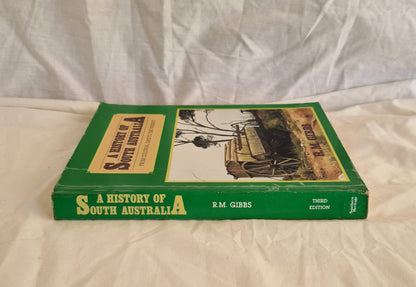 A History of South Australia by R. M. Gibbs