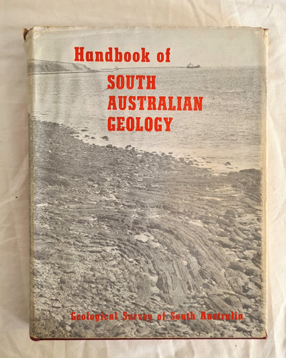 Handbook of South Australian Geology Edited by L. W. Parkin