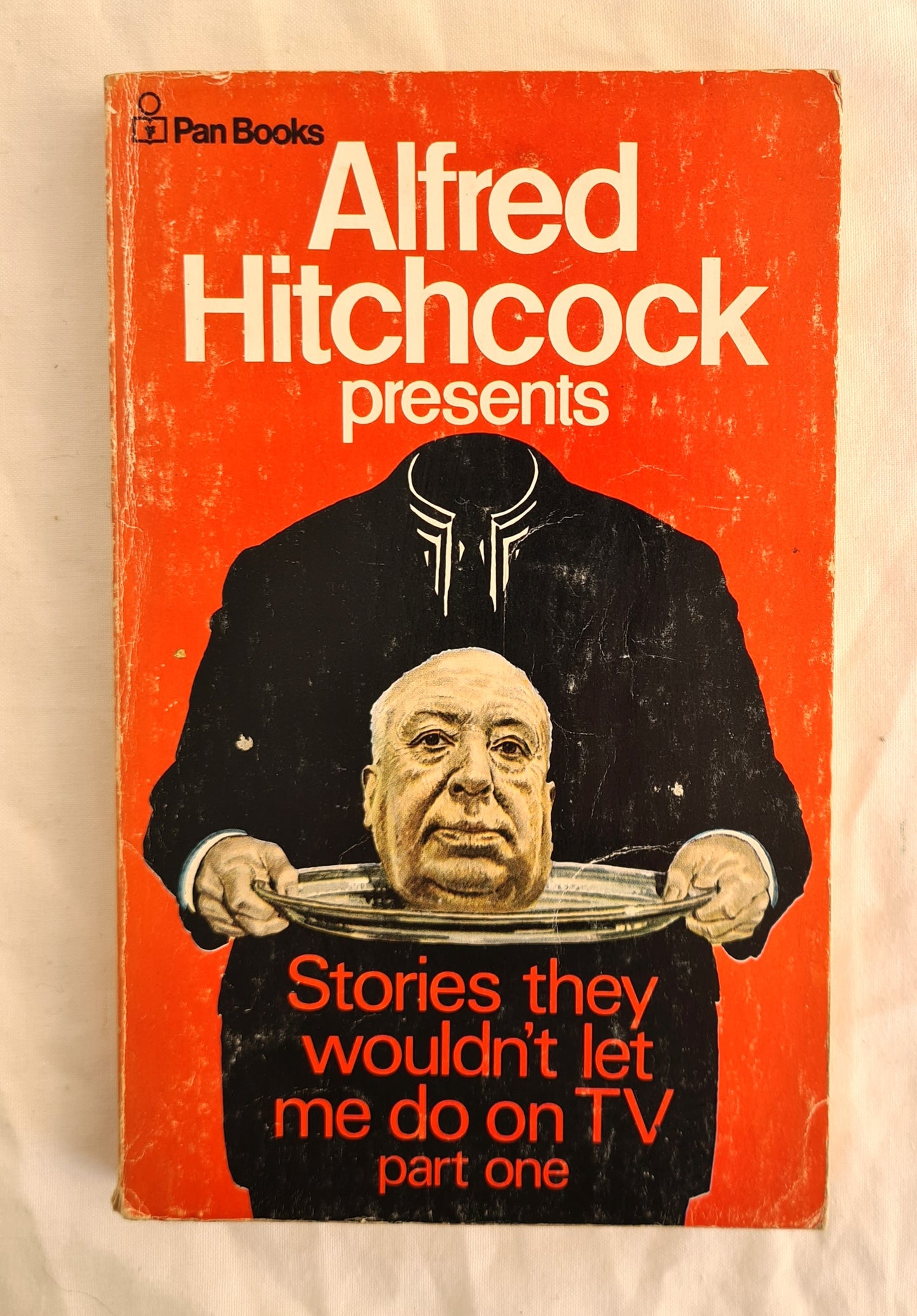 Alfred Hitchcock Presents  Stories they wouldn’t let me do on TV  Part One  Edited by Alfred Hitchcock