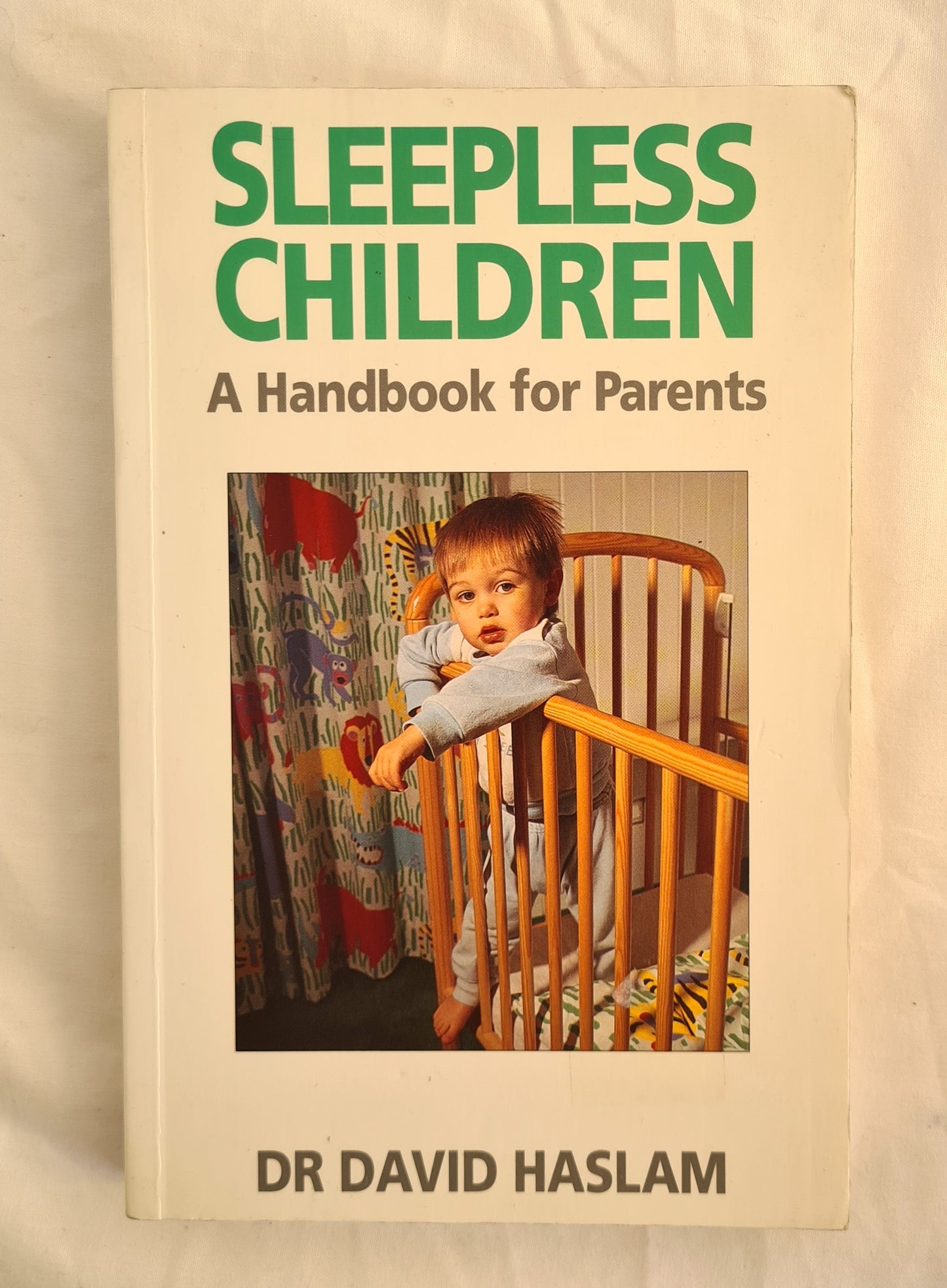 Sleepless Children  A Handbook for Parents  by Dr David Haslam