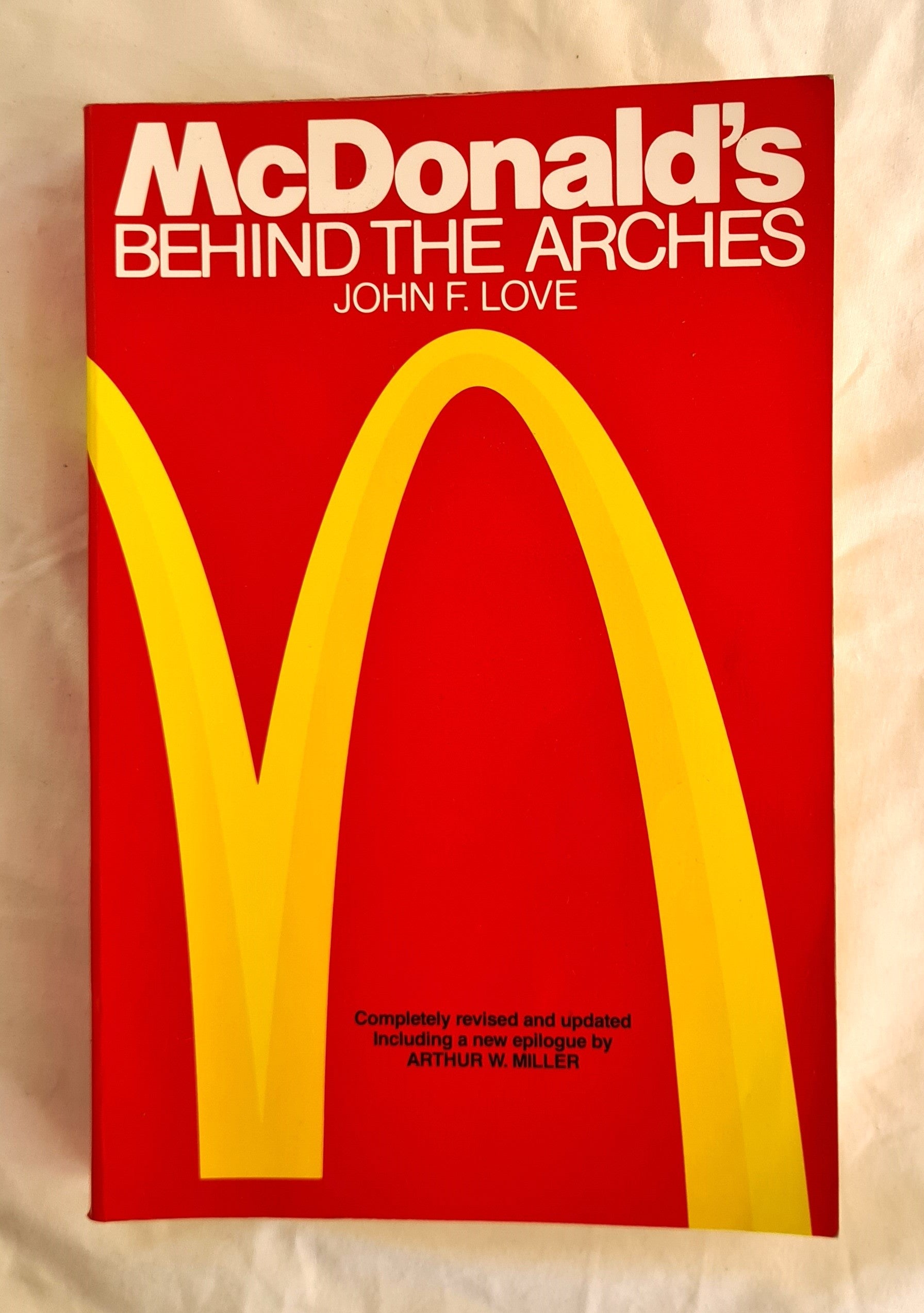 McDonald’s  Behind the Arches  by John F. Love