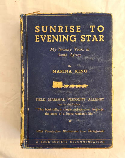 Sunrise to Evening Star  My Seventy Years in South Africa  by Marina King