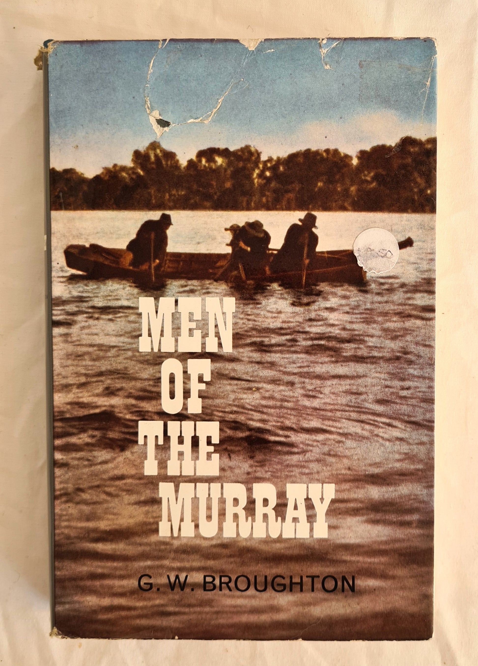Men of the Murray  A Surveyor’s Story  by G. W. Broughton