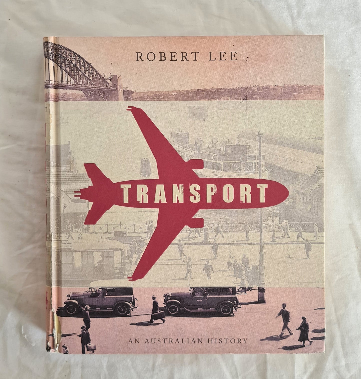 Transport  An Australian History  by Robert Lee
