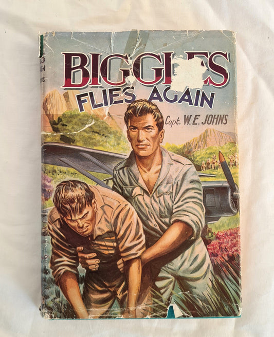 Biggles Flies Again by Capt. W. E. Johns
