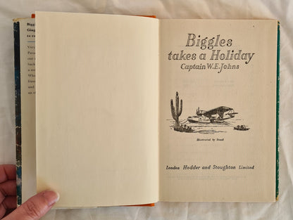 Biggles Takes a Holiday by Captain W. E. Johns