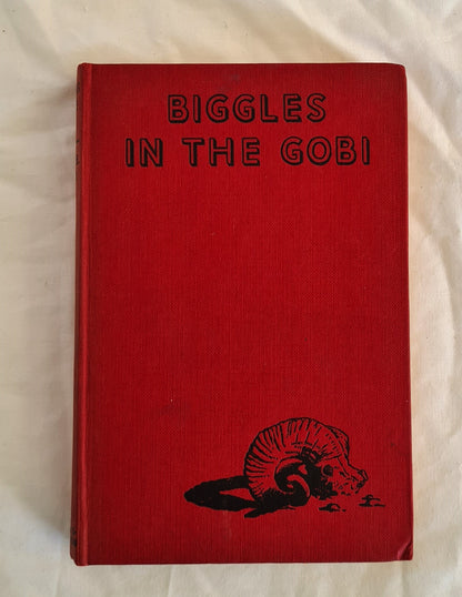 Biggles in the Gobi  A further adventure of Detective Air-Inspector Bigglesworth and his Air Police, this time in the desert known as the Black Gobi in the heart of Asia.  by Captain W. E. Johns  illustrated by ‘Studio’ Stead