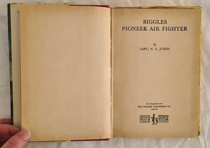 Biggles Pioneer Air Fighter by Captain W. E. Johns