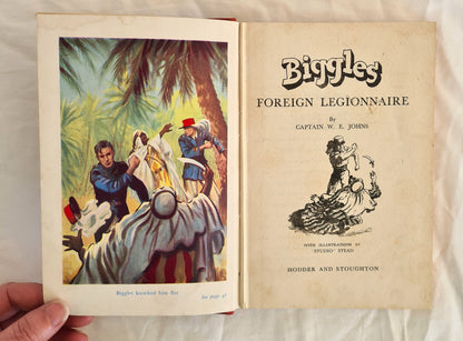Biggles Foreign Legionnaire  by Captain W. E. Johns  illustrated by ‘Studio’ Stead