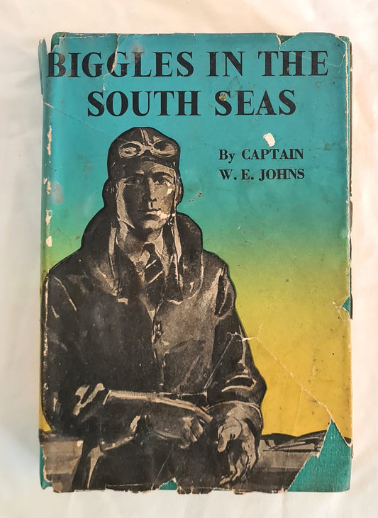 Biggles in the South Seas  by Captain W. E. Johns  illustrated by Norman Howard