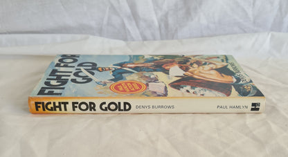Fight for Gold by Denys Burrows