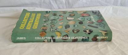 Collecting Australian Gemstones by Bill James