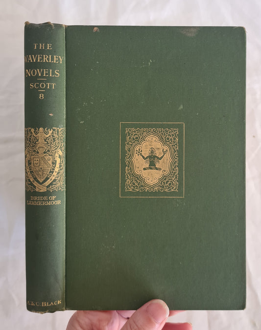 The Waverley Novels  by Sir Walter Scott  The Bridge of Lammermoor  Volume 8
