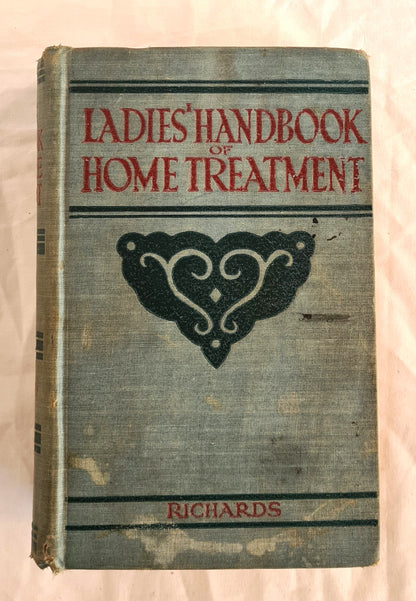 Ladie’s Handbook of Home Treatment  by F. C. Richards and Eulalia S. Richards