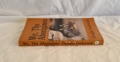 We, The Aborigines by Douglas Lockwood