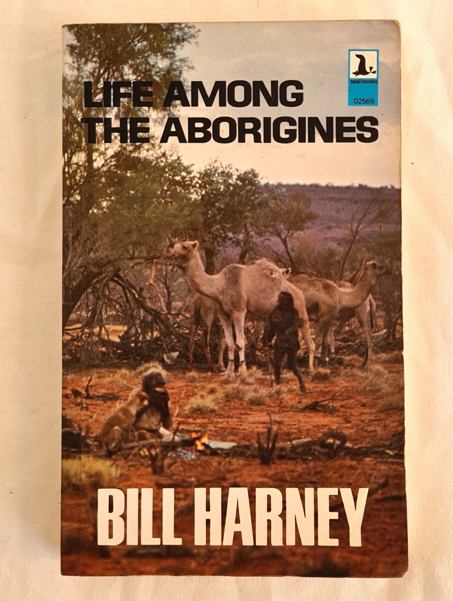 Life Among the Aborigines  by W. E. Harney  Seal Books