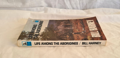 Life Among the Aborigines by W. E. Harney