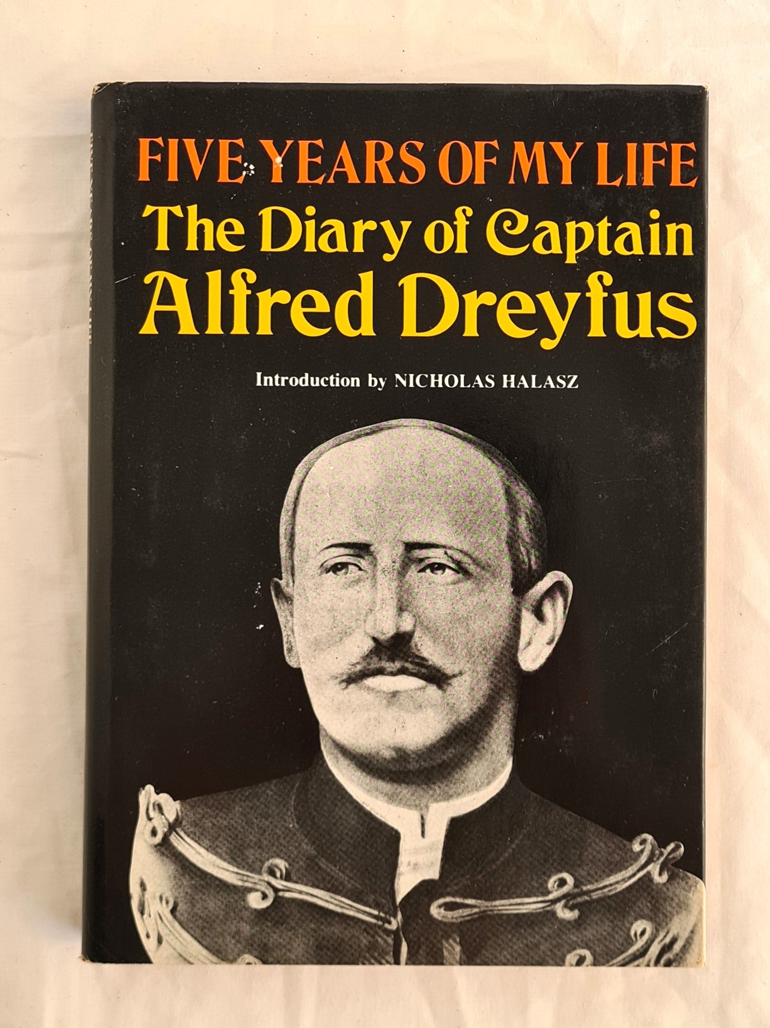 Five Years of My Life  The Diary of Captain Alfred Dreyfus  Designed by Christopher Simon