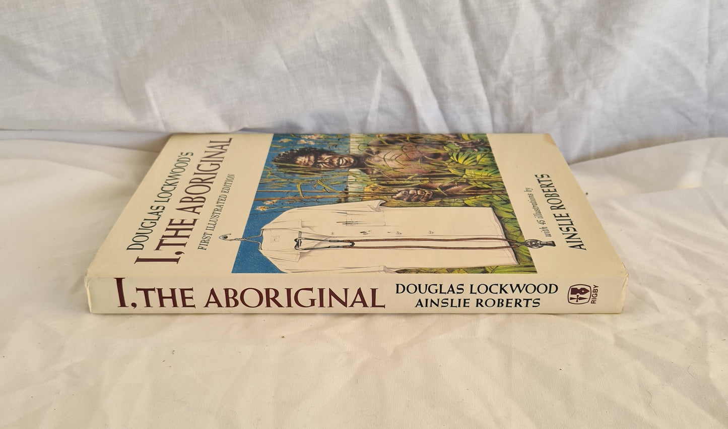 I, The Aboriginal by Douglas Lockwood
