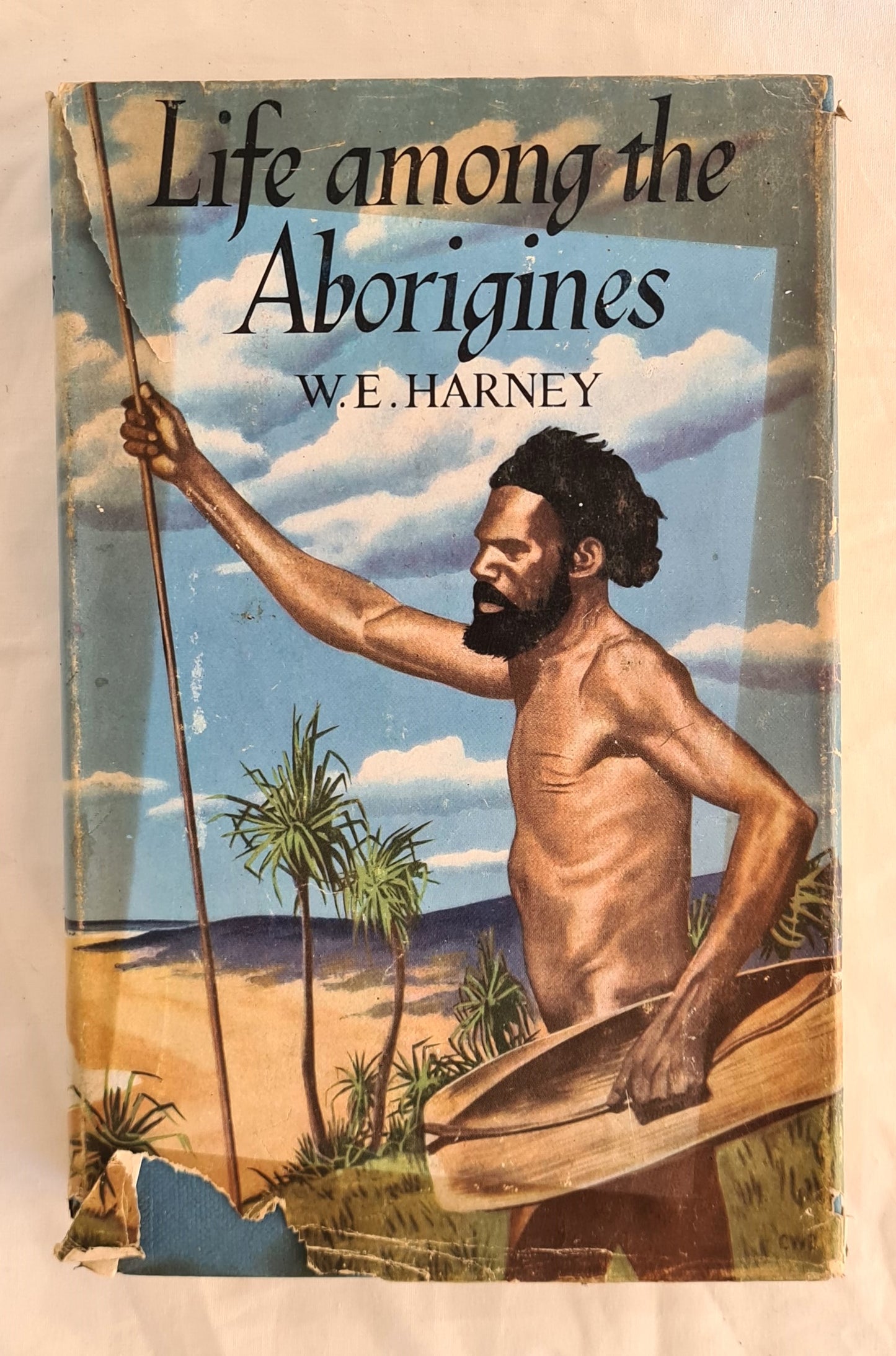 Life Among the Aborigines by W. E. Harney