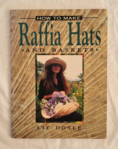 Raffia Hats and Baskets by Liz Doyle