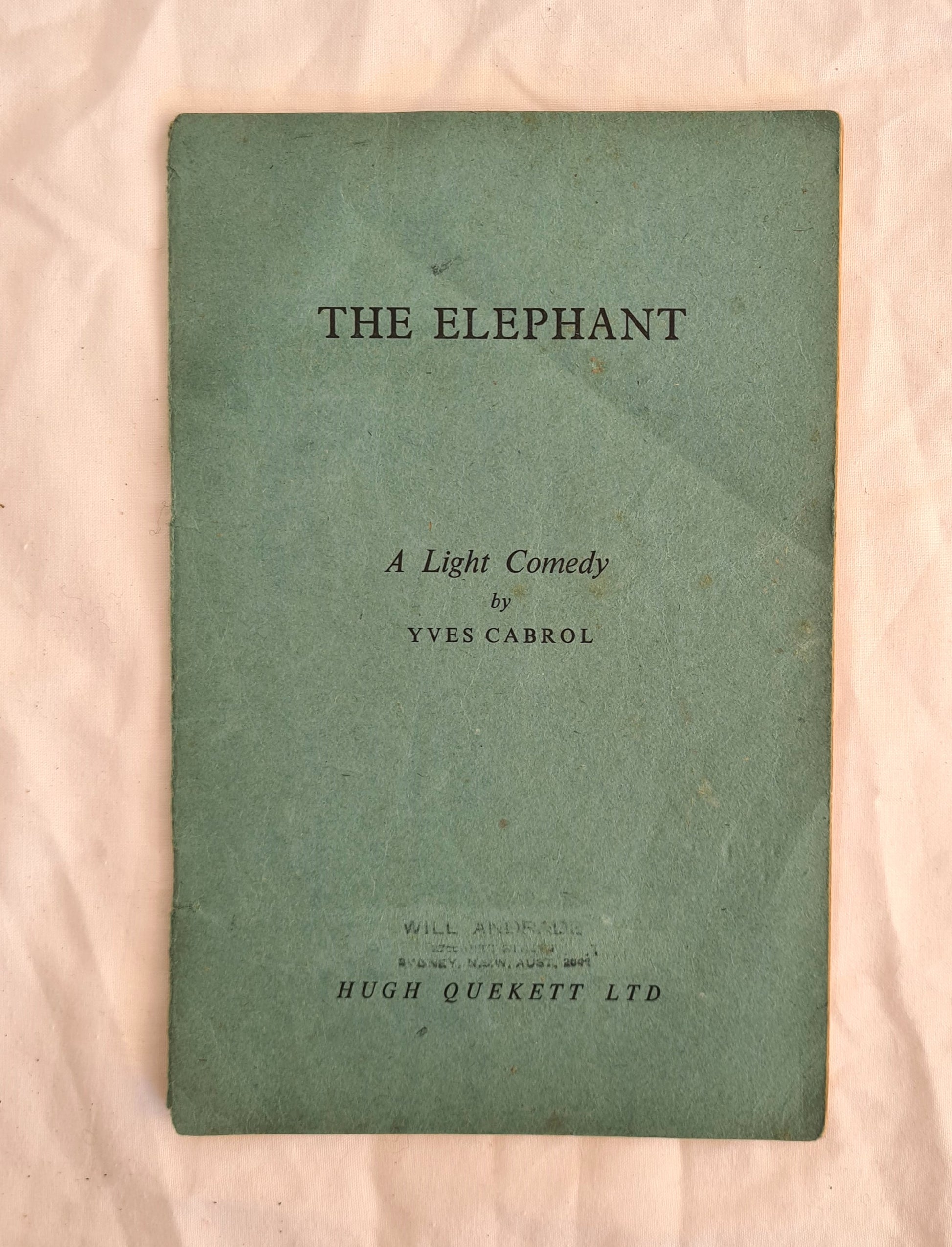The Elephant  A Light Comedy  by Yves Cabrol